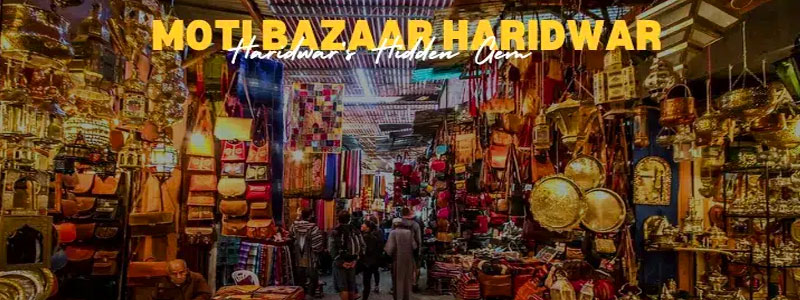 exploring-haridwar-s-local-markets-&-handicrafts