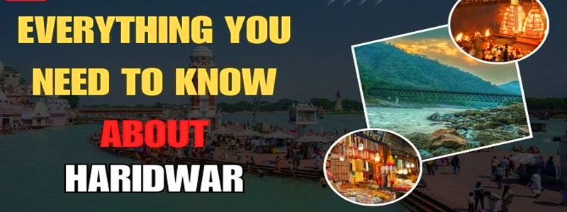 haridwar-pilgrimage-guide-everything-you-need-to-know