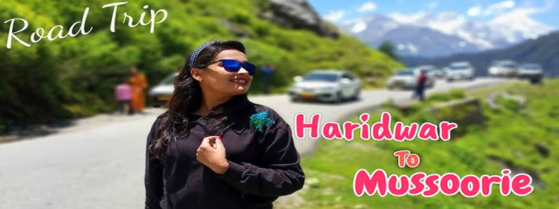 haridwar-to-mussoorie-scenic-road-trip-guide