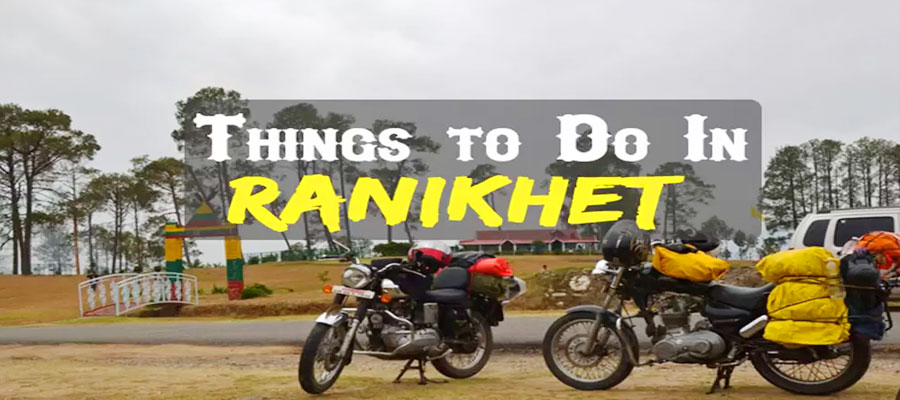 Ranikhet Tourism 2025 Top Things to Do and Explore