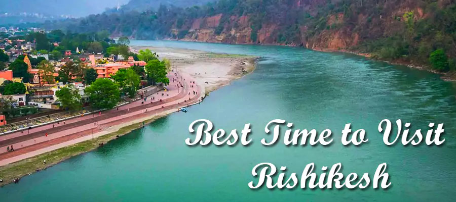 best-time-to-visit-rishikesh-weather-festivals-&-travel-tips