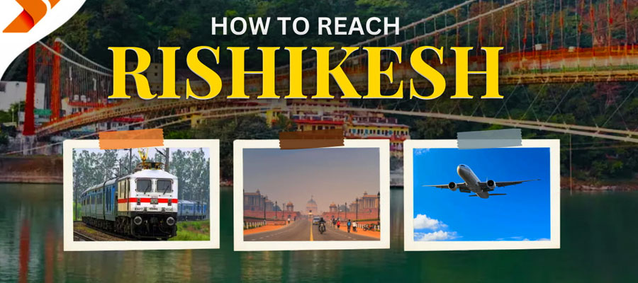 how-to-reach-rishikesh-road-rail-and-air-travel-options